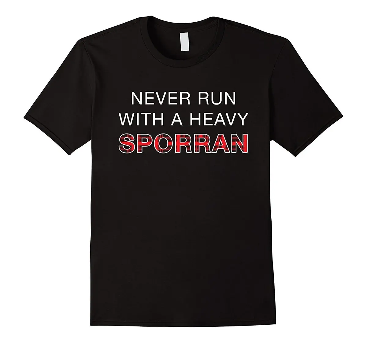 

Funny Kilt Shirt, Never Runninger with A Heavy Sporran Gift Print T Shirt Mens Short Sleeve Hot Top Tee 2017 New Mens T-Shirts