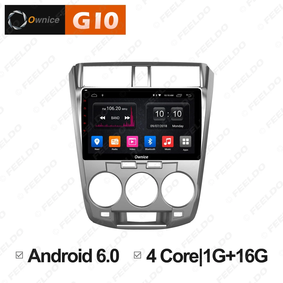 

FEELDO 10.1" 2.5D Nano IPS Screen Android 6.0 Octa Core/DDR3 2G/32G/4G LTE Car Media Player With GPS/FM/AM For CITY 2009-2014