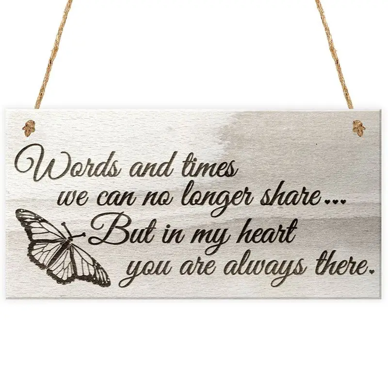 Palabras y momentos en los que ya No podemos compartir, pero en mi corazón siempre estás allí amor conmemorativo colgante de madera placa de regalo signo