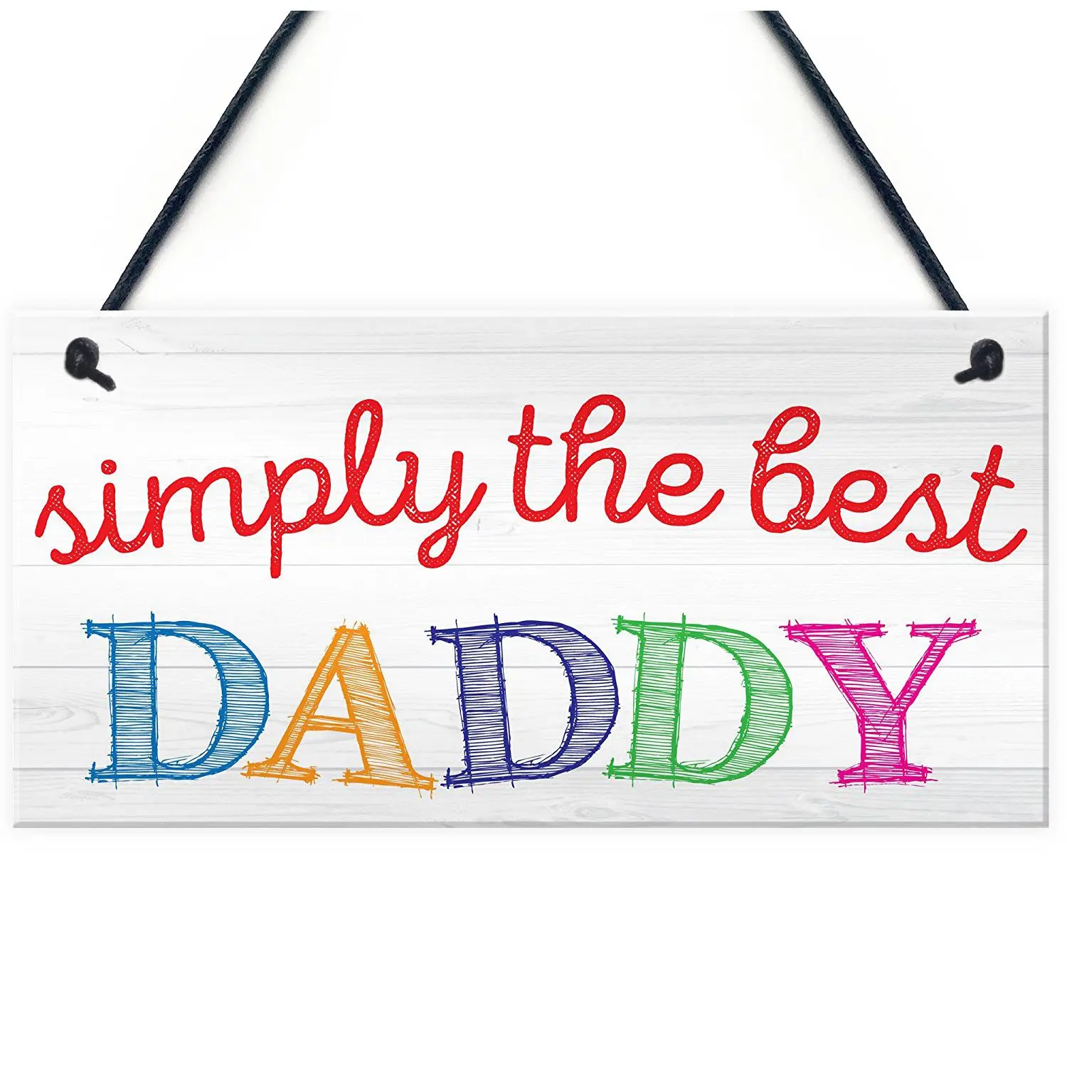 

Simply The Best Daddy Father's Day Hanging Plaque Dad Grandad Sign Gift Man Cave