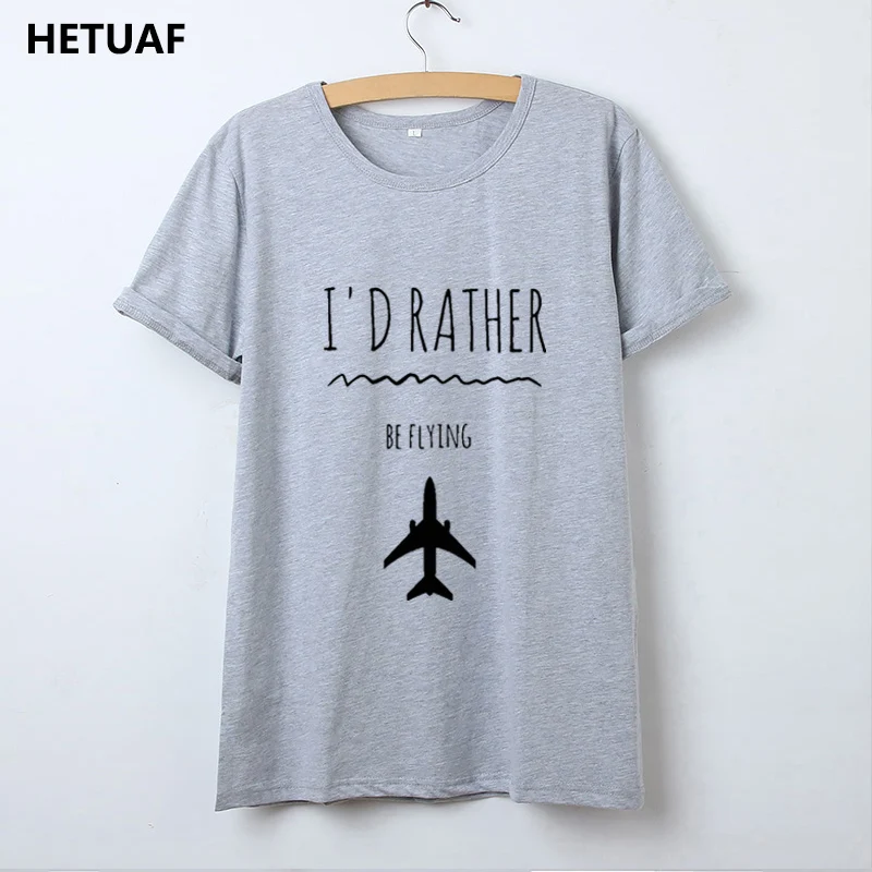 HETUAF, футболка с надписью «I 'd ror Be Flying», женские топы, Забавные футболки с изображением самолета, женские свободные хипстерские футболки, женские футболки, Прямая поставка