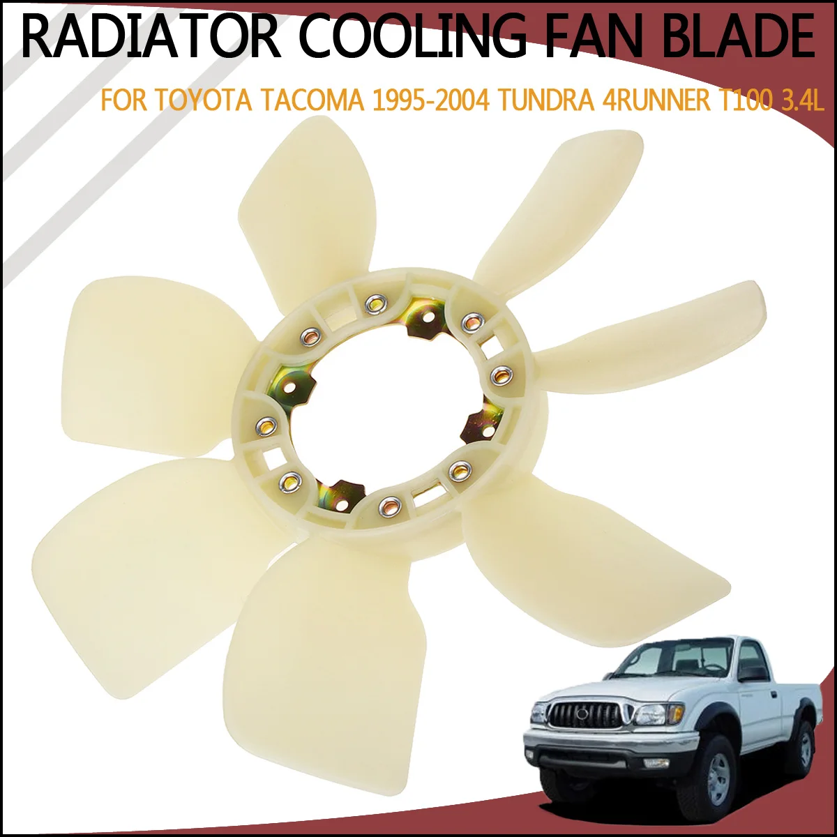 

Radiator Cooling Fan Blade For Toyota Tacoma 1995 1996 1997 1998 1999 2000 2001 2002 -2004 Tundra 4Runner T100 3.4L 16361-62010