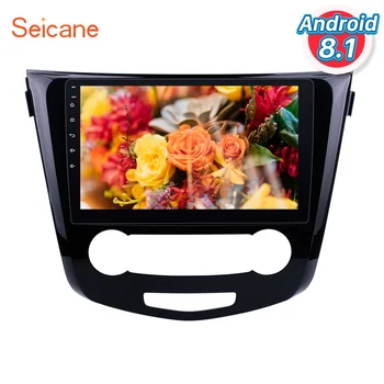 

Seicane 10.1 inch for 2016 Nissan Qashqai Android 8.1 Radio GPS Navigation Support Bluetooth USB WIFI 1080P Video Mirror Link