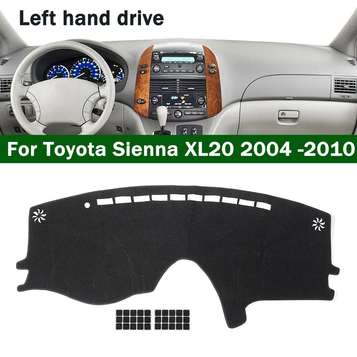 

For Toyota for Sienna XL20 2004 -2010 Car Dashmat Dashboard Mat 159cm Anti Slip Dash Board Cover Sun Visors for Left Hand Drive