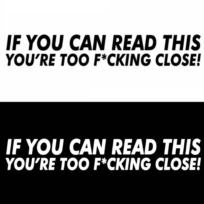 

Reflective Car Sticker Durable Car Sticker IF YOU CAN READ THIS YOURE TOO CLOSE FUNNY Styling Black White Fast Delivery