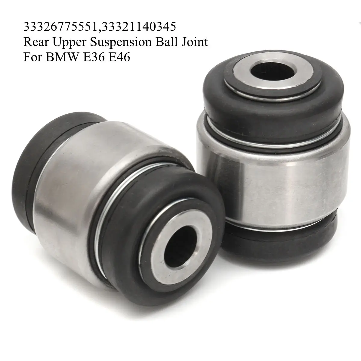 

2x Car Rear Axle Upper Suspension Trailing Arm Ball Joint Bush Bushing for BMW E36 E46 33326775551,33321140345