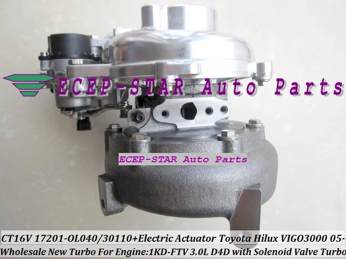 CT16V 17201-OL040 17201-30110 + Electric Actuator Solenoid Valve TURBO Turbocharger TOYOTA Hilux ViIGO3000 2005- 1KD-FTV 3.0L D4D (1)
