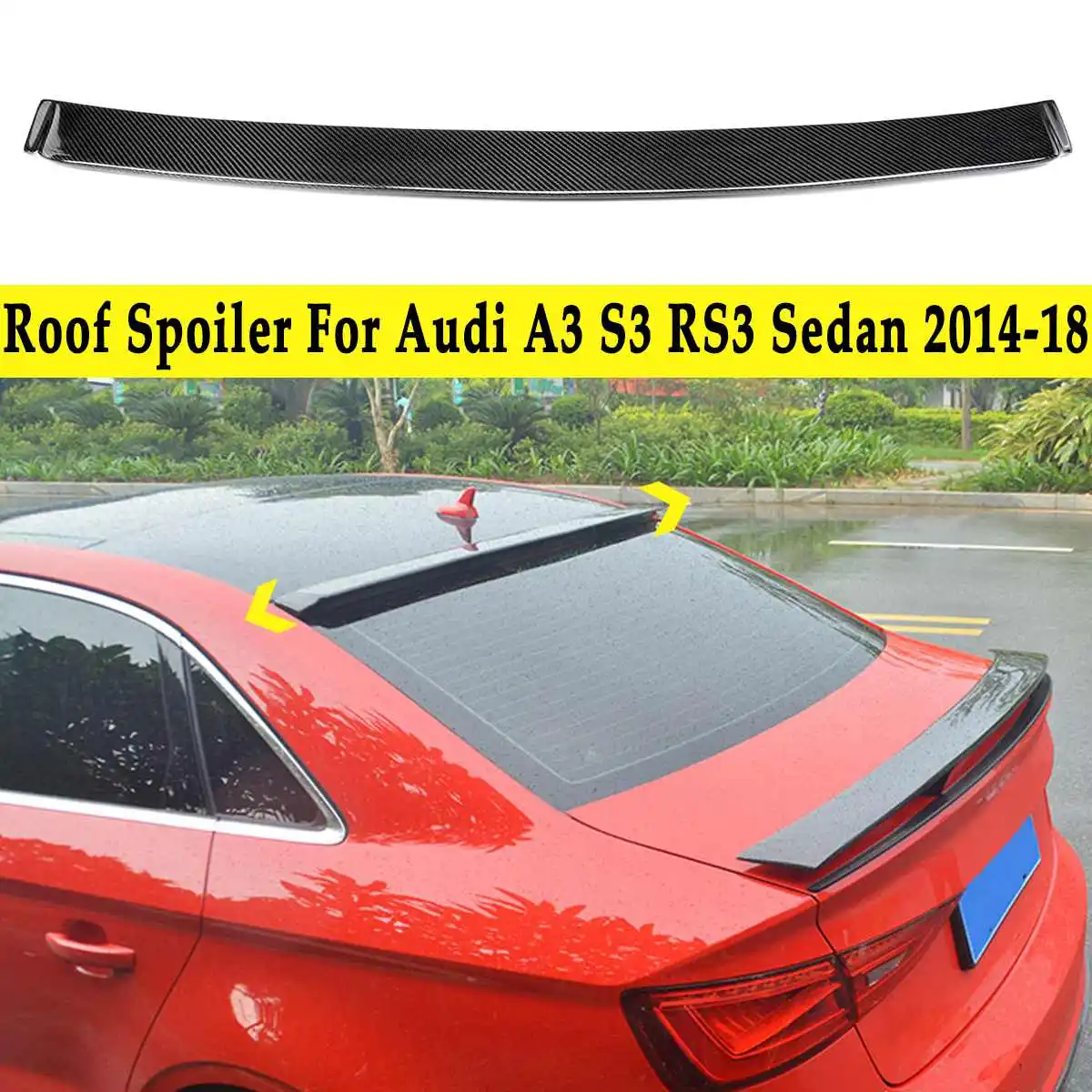 

Full Real Carbon Fiber Material Rear Roof Up Spoiler Wing For Audi A3 S3 RS3 Sedan 4 Door 2014 2015 2016 2017 2018