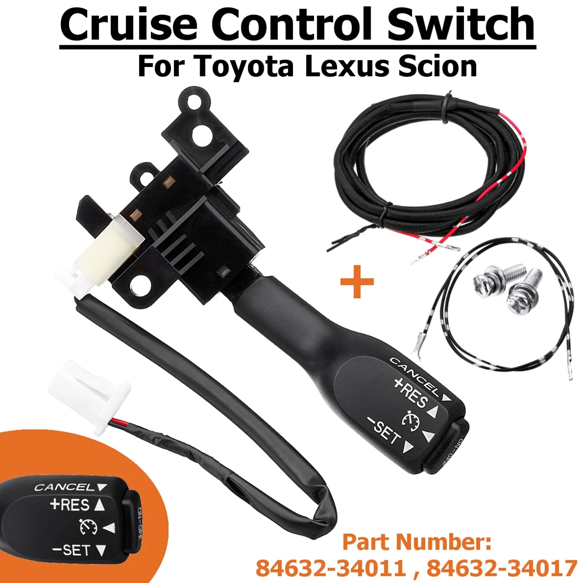 

for Toyota Corolla Yaris Vios Hilux Hiace Auris Prius Previa RAV4 Cruise Control Switch With Wire 84632-34011 84632-34017