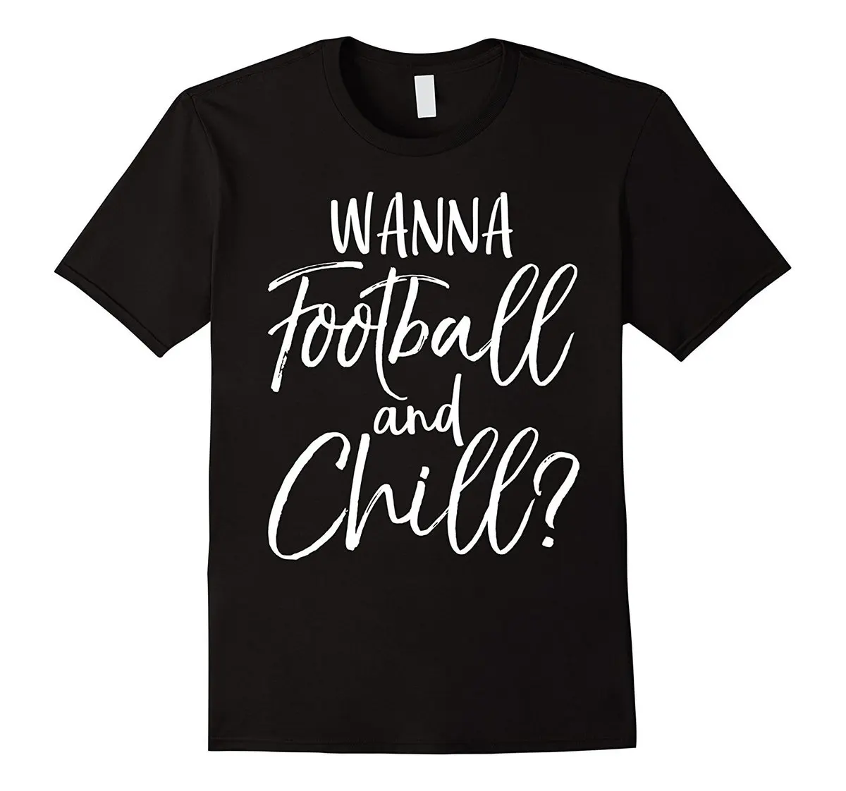 

Wanna Footballer and Chill Shirt Funny Vintage Sportser Pun Tee High Quality Custom Printed Tops Hipster Tees T-Shirt