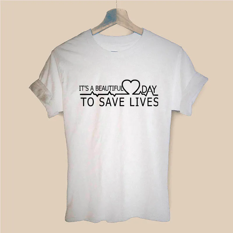 انها جميلة النهار لتوفير حياة ممرضة رسائل T قميص مضحك Teeshirt النساء الملابس قصيرة الأكمام قمم المحملات دروبشيبينغ