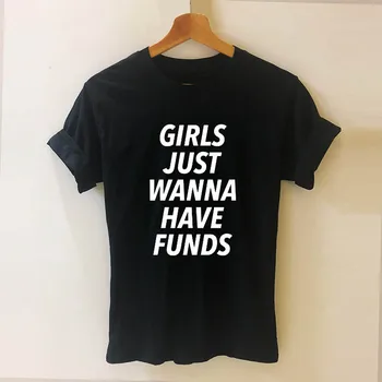 

GIRLS JUST WANNA HAVE FUND $ Letters Print Women Short Sleeve Tshirt Casual Cotton Funny T Shirt for Girl Lady Top