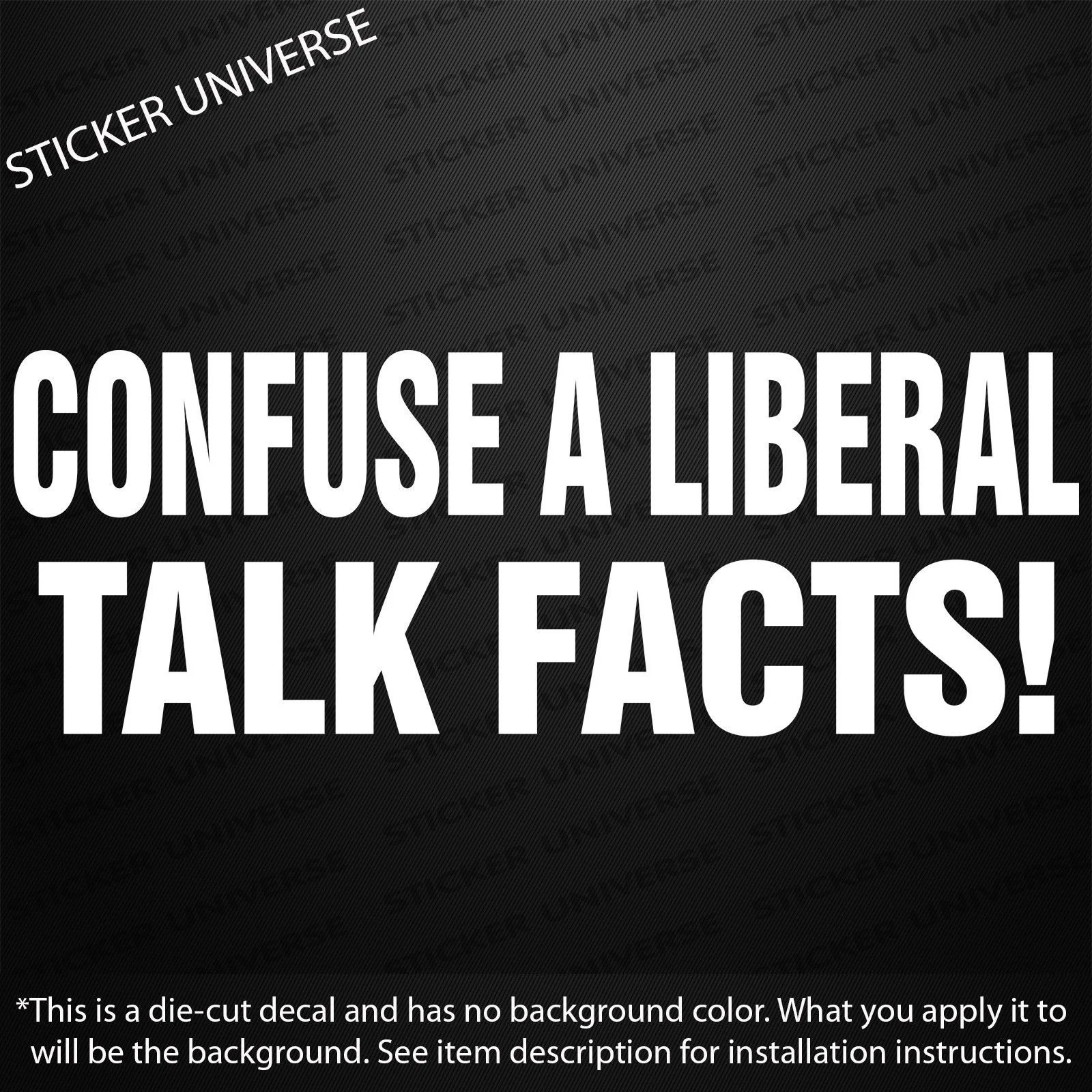 CONFUSE A LIBERAL TALK FACTS виниловая высеченная наклейка на бампер 9 &quotX3.25