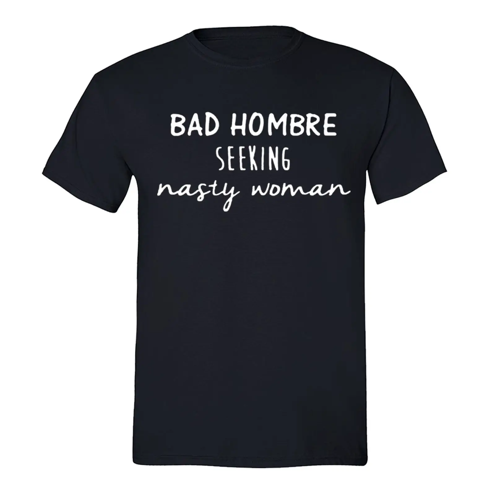 Bad Hombre searing Nasty женская футболка-Дональд Трамп Humor забавная Подарочная рубашка BLK
