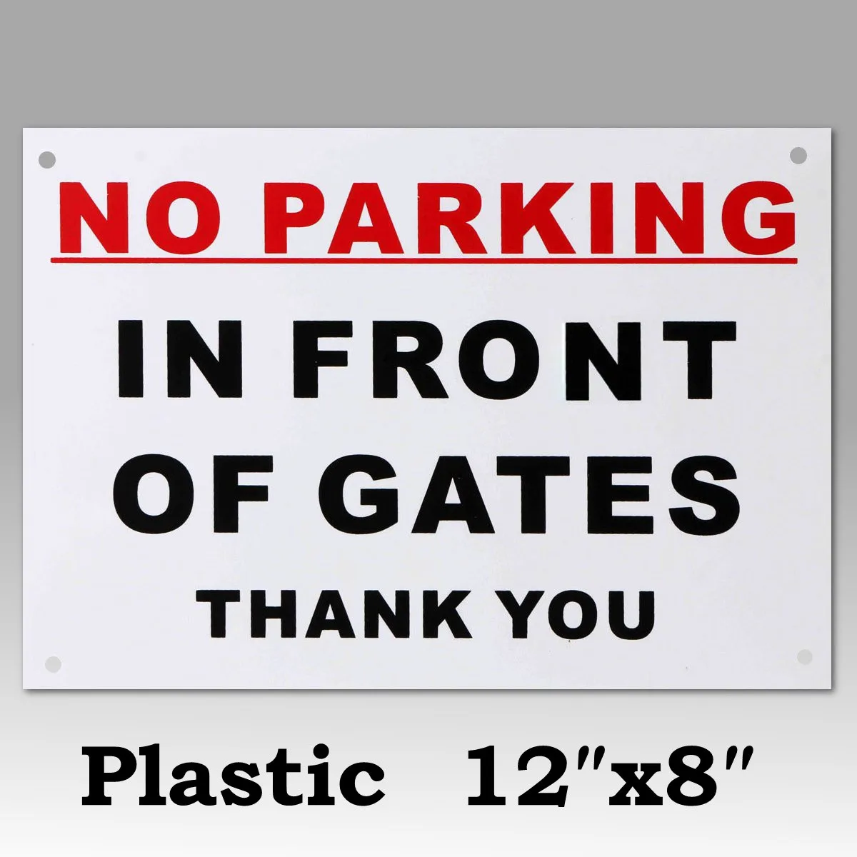 

300x210mm NO PARKING IN FRONT OF GATES THANK YOU Pre-Drilled Reflective Waterproof Plastic Warning Sign Decal Vinyl Sticker Red