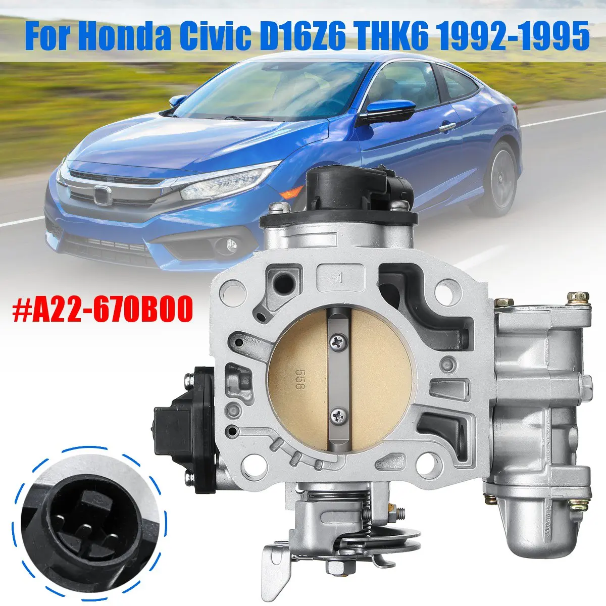 

3 Pins Throttle Body Assembly For Honda FOR Civic D16Z6 THK6 1992 1993 1994 1995 A22-670B00