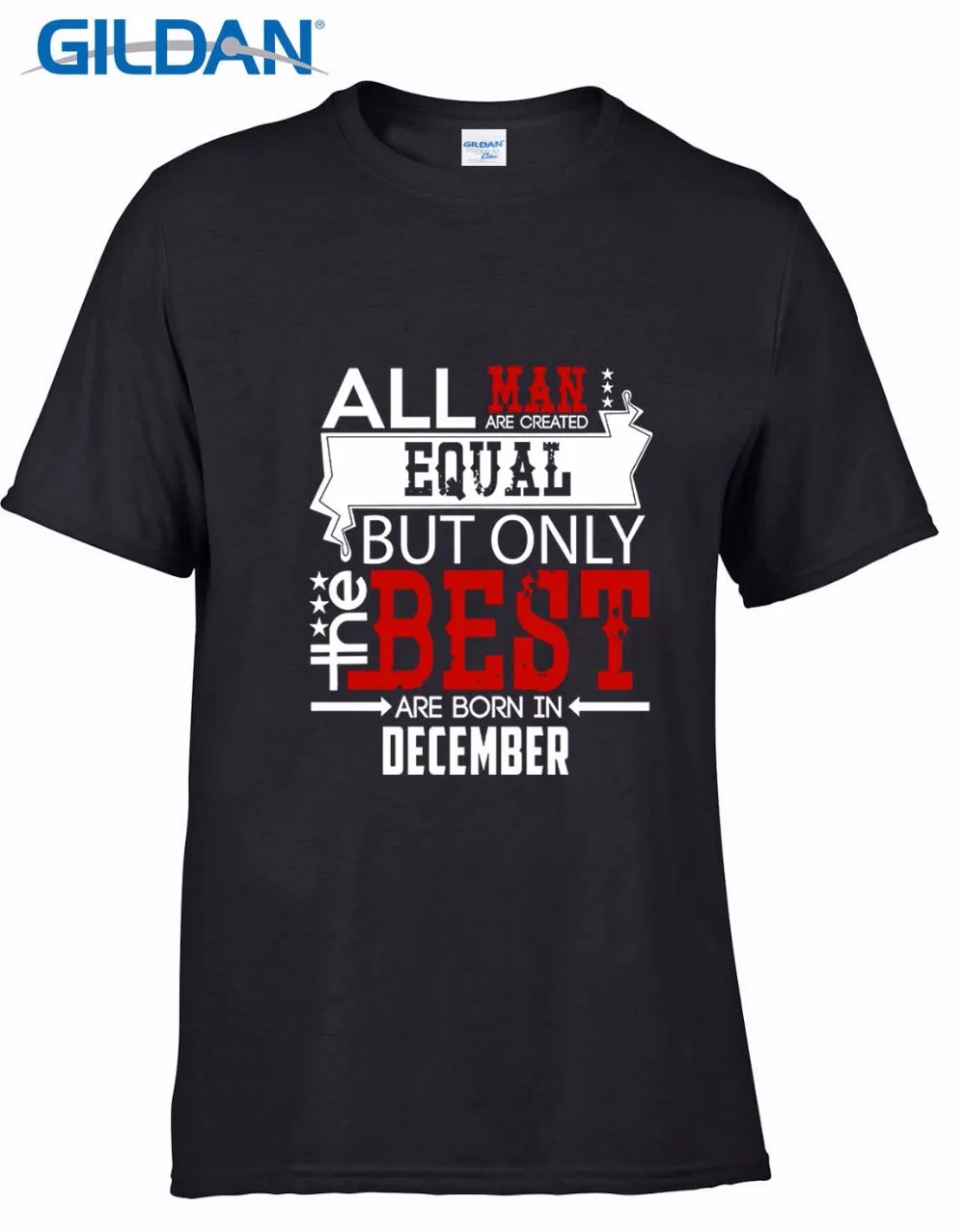 2017 Print Letters 100% Cotton TShirts All Men Are Created Equal But Only The Best Born In December Birthday Tee shirt | Мужская одежда