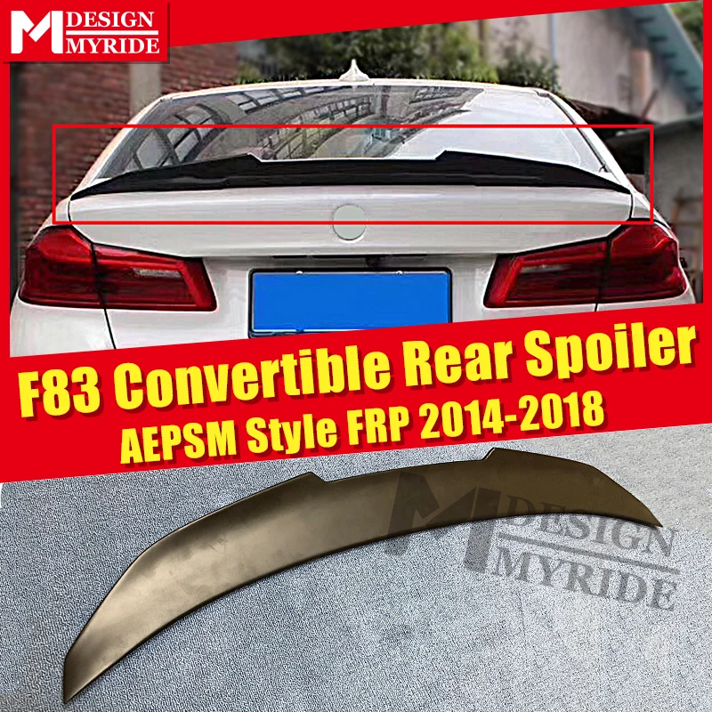 

F83 AEPSM style Spoiler FRP Primer black Tail Wing For BMW F83 M4 2-door Convertible 420i 430i rear trunk Spoiler wing Lip 14-18
