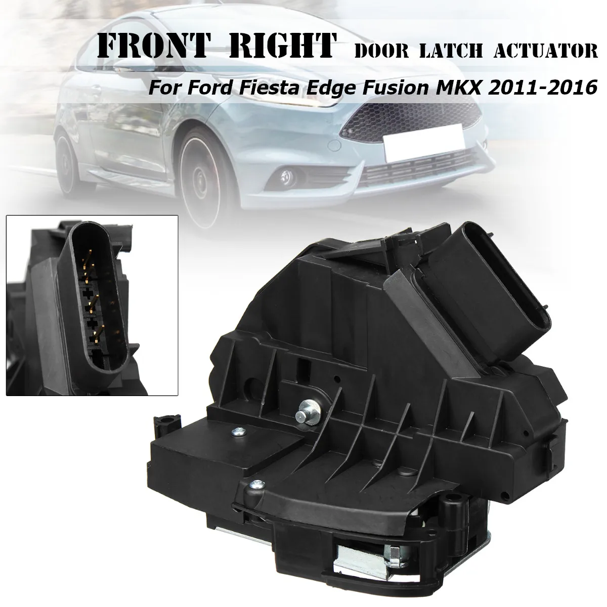 Front Right Car Door Latch Actuator Passenger Side For Ford for Fiesta for Edge for Fusion MKX