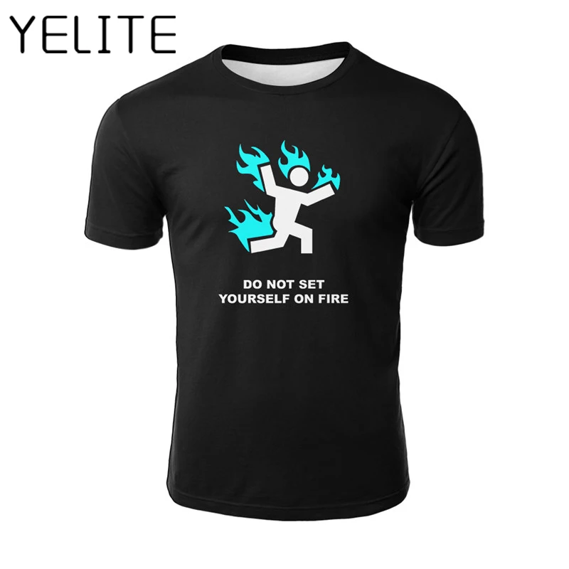 

YELITE English Letters Printed Tshirt DO NOT SET YOURSELF ON FIRE Printing T Shirt Cartoon Black Simple Tops Tee Casual T-shirt