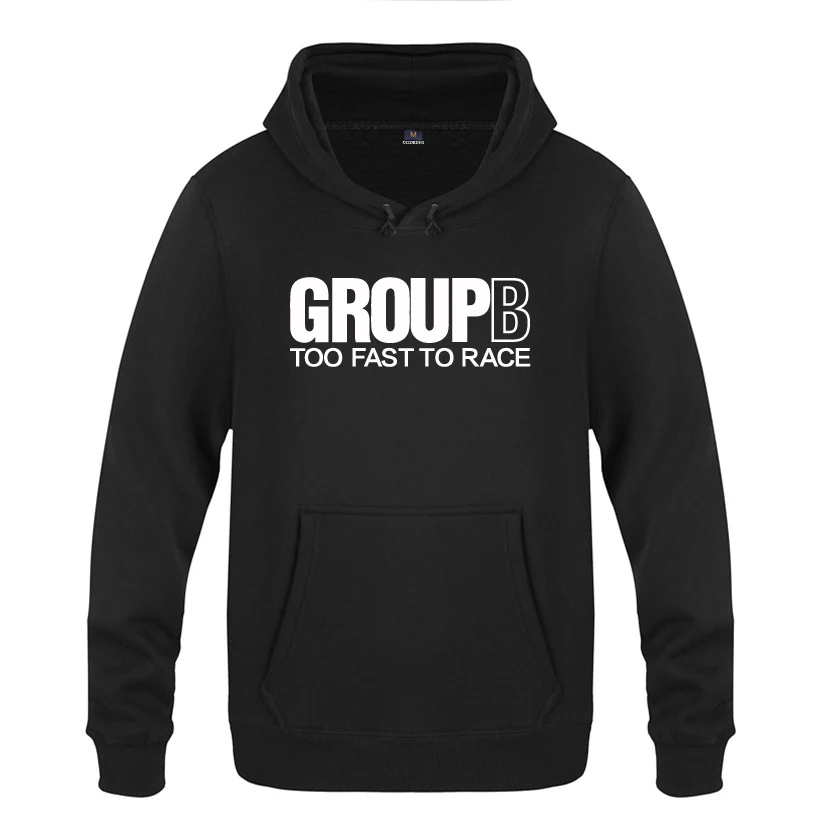 

Group B Too Fast To Race - Rally Car Fathers Day Gift Hoodies Men 2018 Men's Pullover Fleece Hooded Sweatshirts