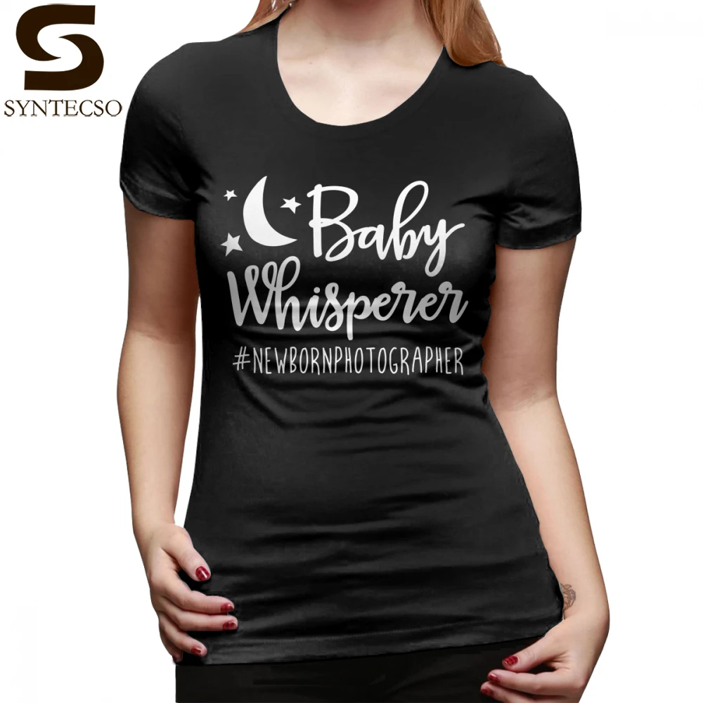 

Photographer T-Shirt Baby Whisperer Newborn Photographer T Shirt Short-Sleeve Street Style Women tshirt Graphic Ladies Tee Shirt