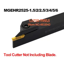 MGEHR2525-1.5 MGEHR2525-2 MGEHR2525-2.5 MGEHR2525-3 MGEHR2525-4 MGEHR2525-5 MGEHR2525-6 CNC токарный резец для наружной обточки держатель