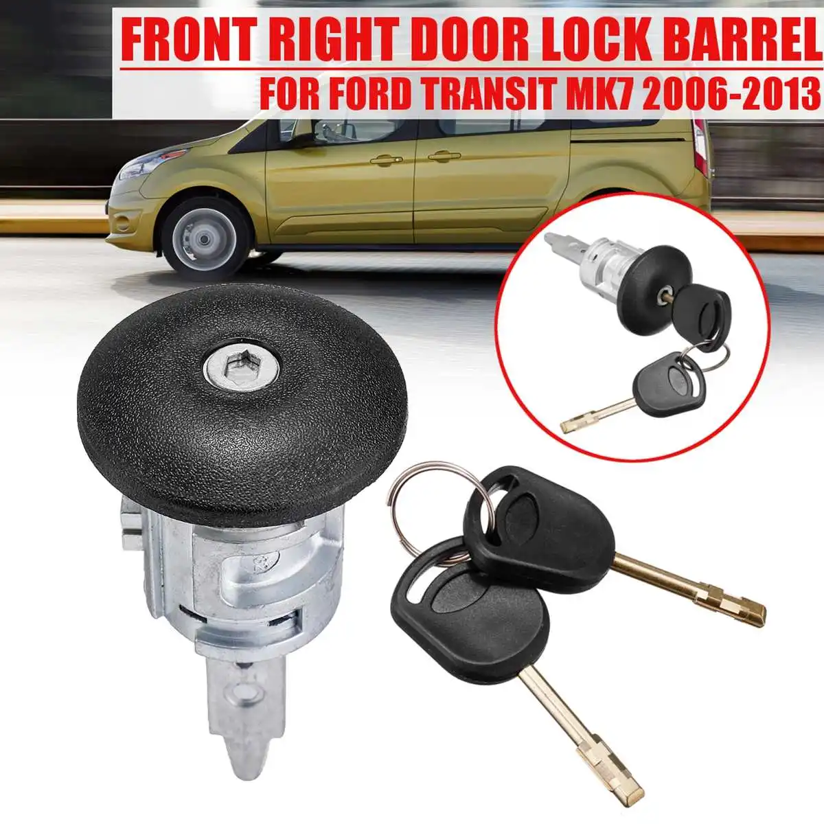 

For Ford Transit Mk 7 2006 2007 2008 2009 2010 2011 2013 1Pcs Car Front Right Door Lock Cylinder With 2 Keys Replacement