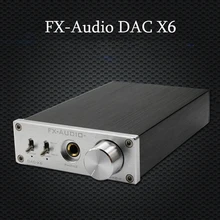 FX-аудио ЦАП X6 Hi-Fi оптический коаксиальный наушники USB усилитель цифровой аудио декодер DAC 24BIT/192 домашний аудиоусилитель