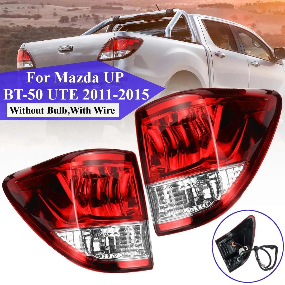

1 Pair Car Tail Light For Mazda BT 50 Bt50 UP UTE Pickup 2011-2015 Reverse Lamp Rear Light With Harness Taillights Replacement