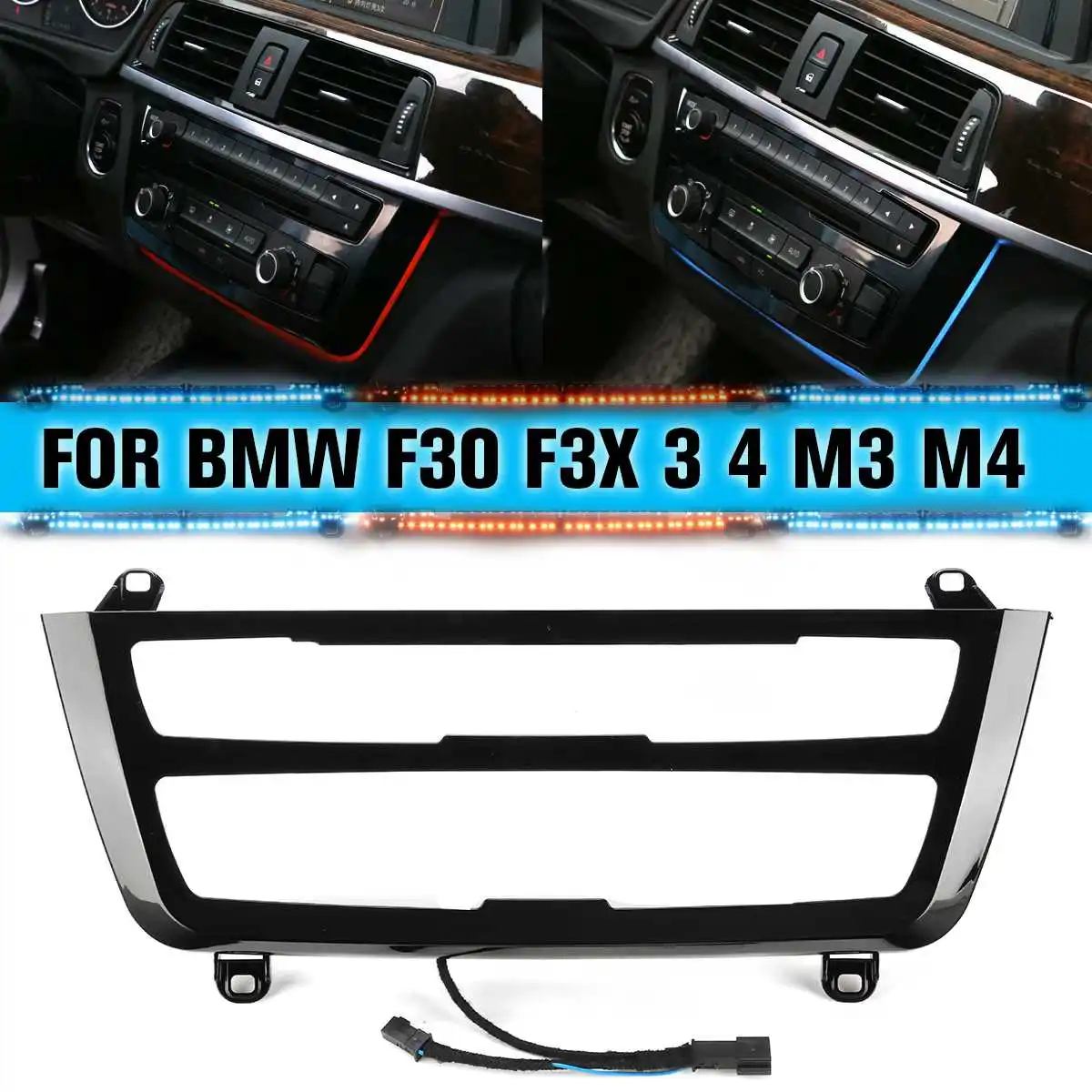 

For BMW 3 & 4 Series F30 M3 M4 LCI Radio Trim LED Dashboard Center Console AC Panel Light Blue Orange 2 Color Atmosphere Light