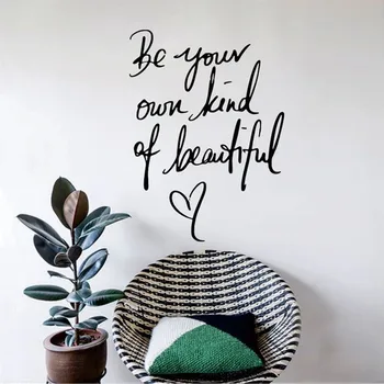 

Be Your Own Kind Of Beautiful - Wall Sticker Office Wall Decal Decor For Kids Bedroom Nursery Office Removable Vinyl Sticker