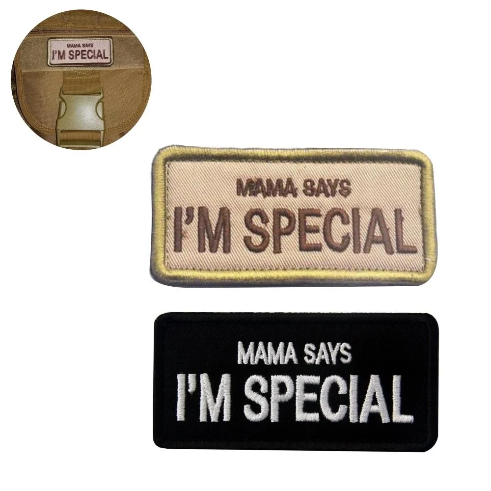 

MAMA Says Im Special Embroidery Patch Armband Badge Military Tactical Morale Decorative Patches Sewing Applique Embellishment