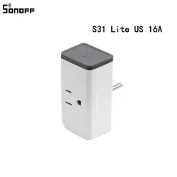 Sonoff S31 Lite нам 16a Смарт Wi-Fi розетка беспроводной умный переключатель штекер приложение управление в любом месте работает с Alexa Google Home Ifttt