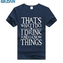 GILDAN I Drink and I Know Things T Shirt Game of Thrones T-Shirt Men Women Cotton Tshirt Clothing GOT Tee Thats What I Do цена GILDAN I Drink and I Know Things T Shirt Game of Thrones T-Shirt Men Women Cotton Tshirt Clothing GOT Tee Thats What I Do цены онлайн