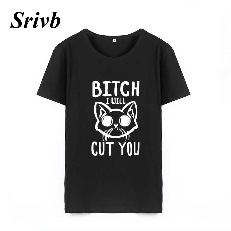 Srivb Bitch Cut You Kawaii Women T Shirt Femme Hip Hop Plus Size Loose