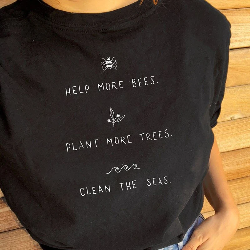 

Help More Bees Plant More Trees Clean The Seas Print T Shirts Women Short Sleeve Plus Size Tops Causal Cotton Vegan Shirts Tops