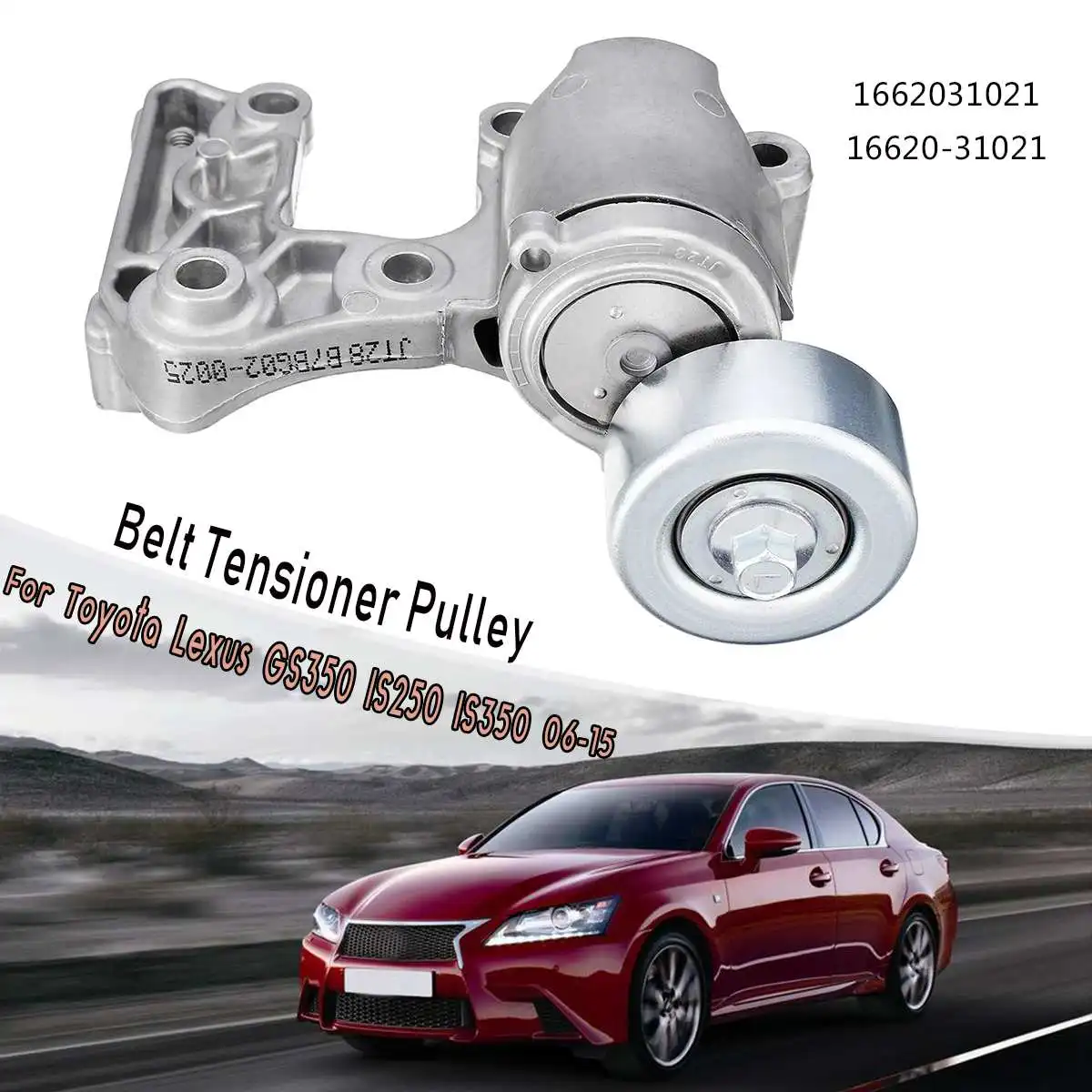 

Drive Belt Tensioner Pulley For Toyota for Lexus GS350 IS250 IS350 06-15 16620-31021 1662031021