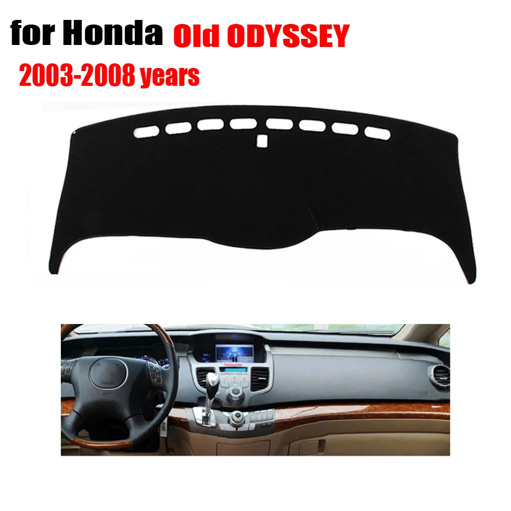 Приборной панели автомобиля Чехлы для Honda old ODYSSEY 2003 до 2008 левой рукой дисков тире pad dashmat инструмент платформы аксессуары