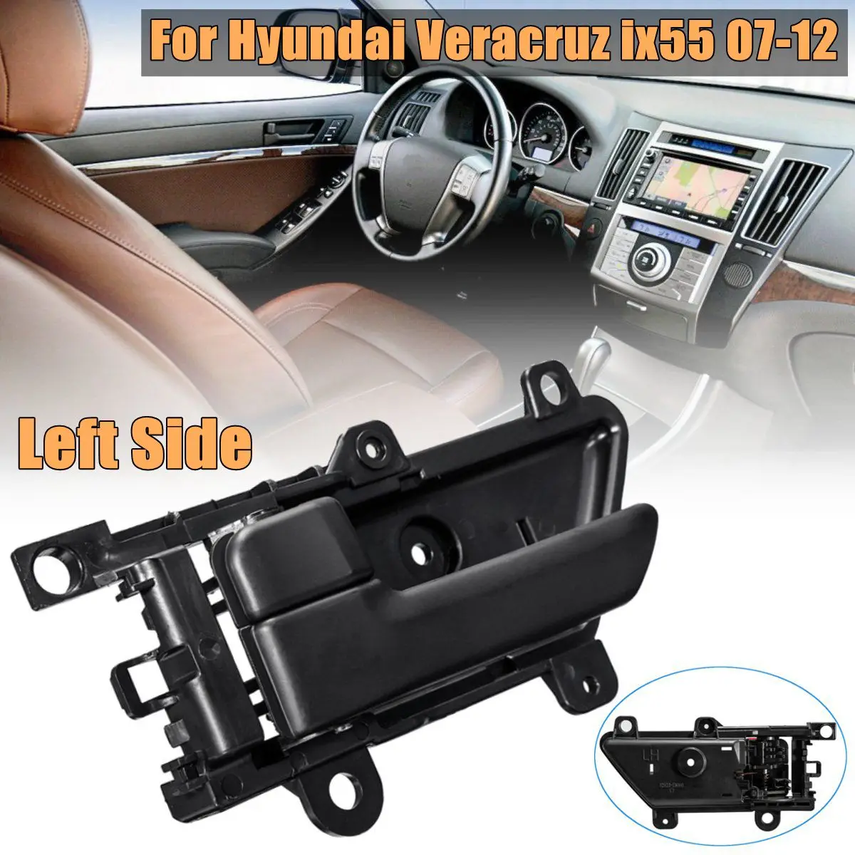 

Car-Styling Interior Door Handle Left Right Side For Hyundai Veracruz ix55 2007 2008 2009 2010-2012 82610-3J000 82620-3J00WS