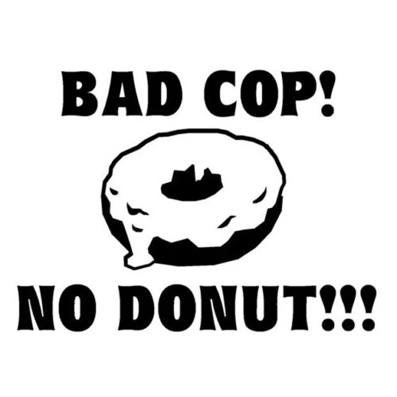 

14.1X10.2CM BAD COP NO DONUT Funny Decal Sticker Car Accessories Car-styling