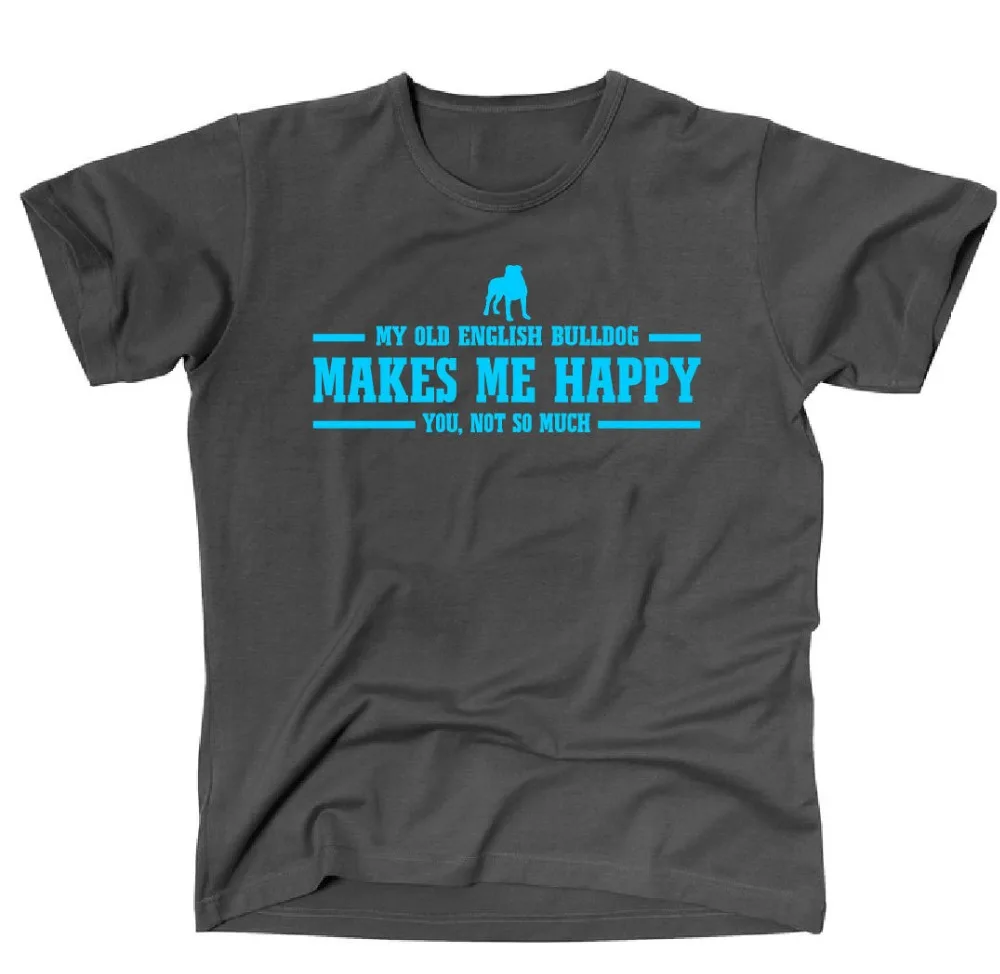 

Newest 2019 T Shirt Men Tshirt Punk Tops Hot Sale 100% cotton Hunde My Old English Bulldog Makes Me Happy Tee Shirt
