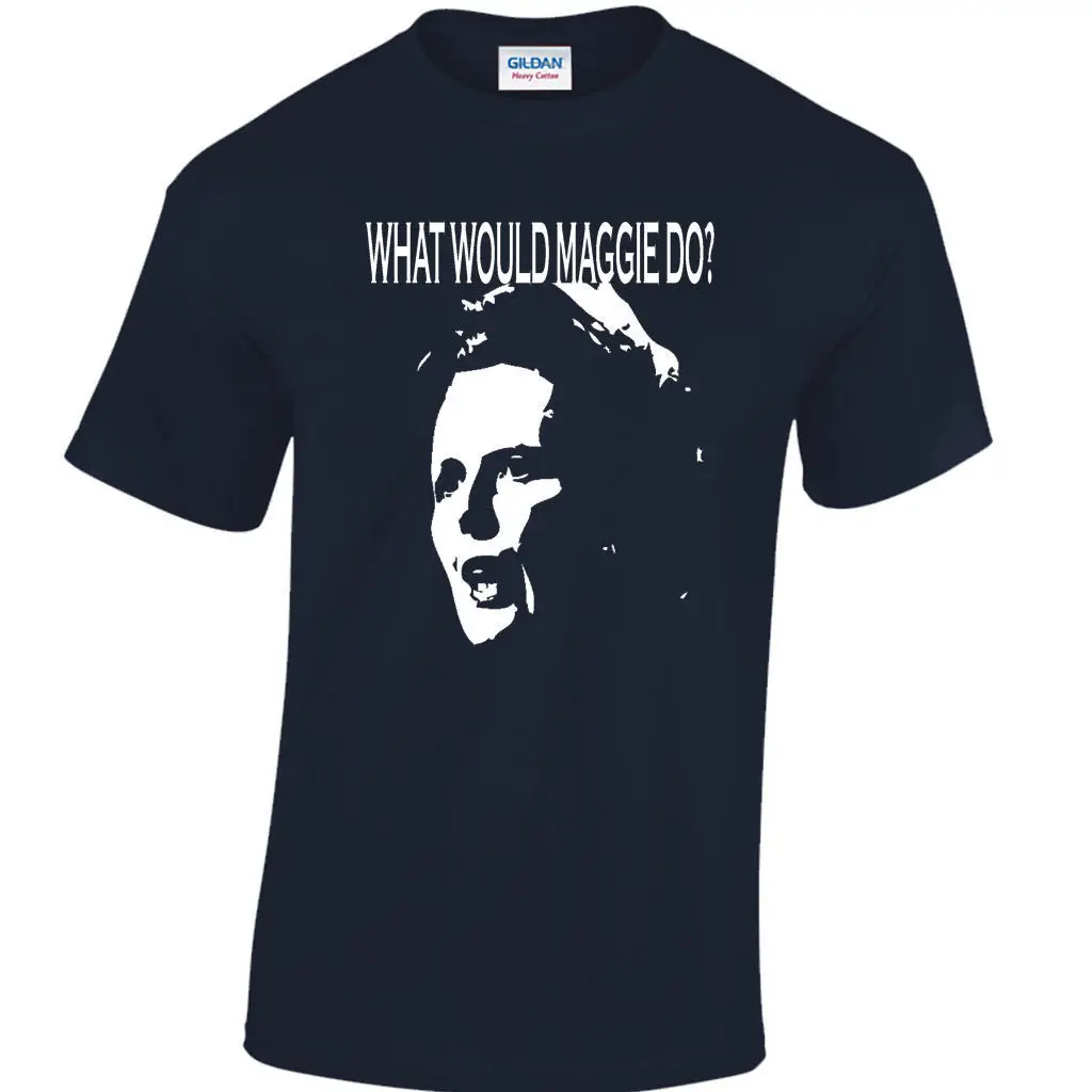 

Maggie Ter T-Shirt What Would Margaret Do Tory Conservateur Leader 100% Cotton Men Women T Shirt Tees