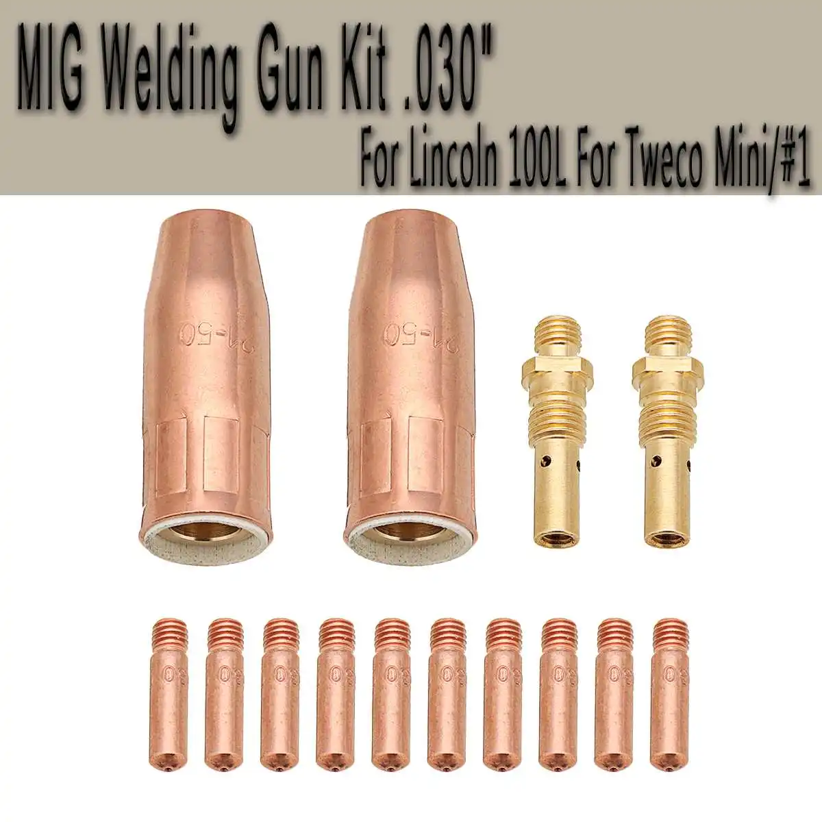 

14Pcs MIG Welding Torch Guns Consumable Accessories Kit .030 Inch Gas Nozzle Diffuser Tip for Lincoln Tweco 100L Mini Welding