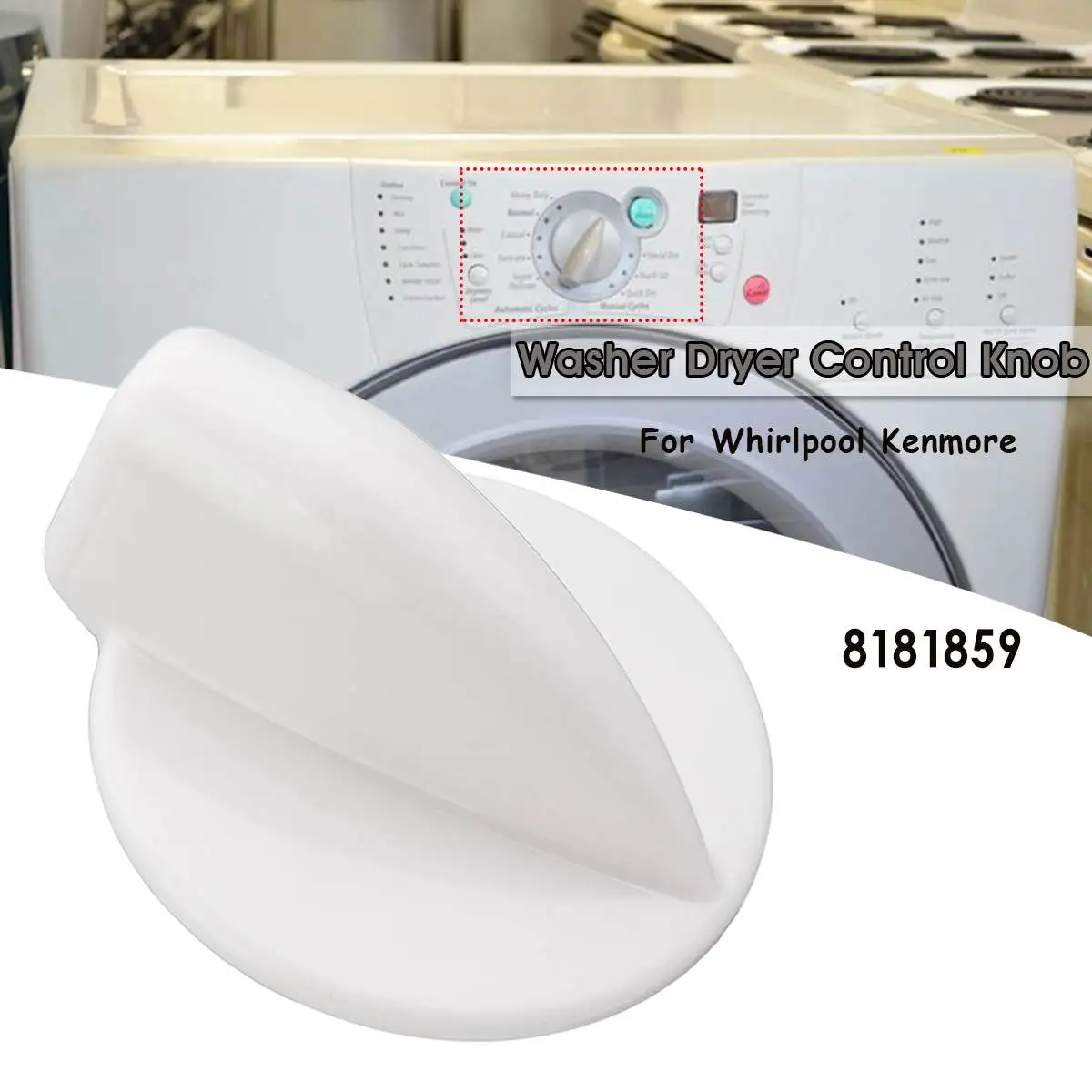 

Washing Machine Washer Dryer Control Knob White Replacement Fits For Whirlpool Kenmore Duet 8181859 WP8181859 PS391630