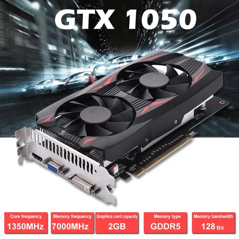 

128Bit PCI-E Expansion Port GTX1050-2G GDDR5 Dual Fan Cooling Computer Independent Game Graphics Card Video Card