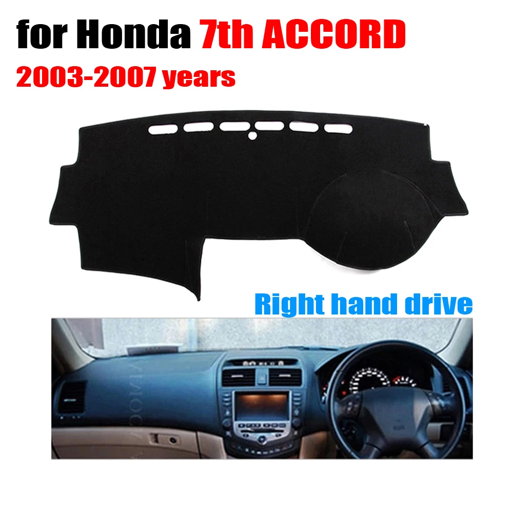 

car dashboard covers For Honda 7th ACCORD 2003 to 2007 Right hand drive dash mat covers Auto dashboard protector accessories