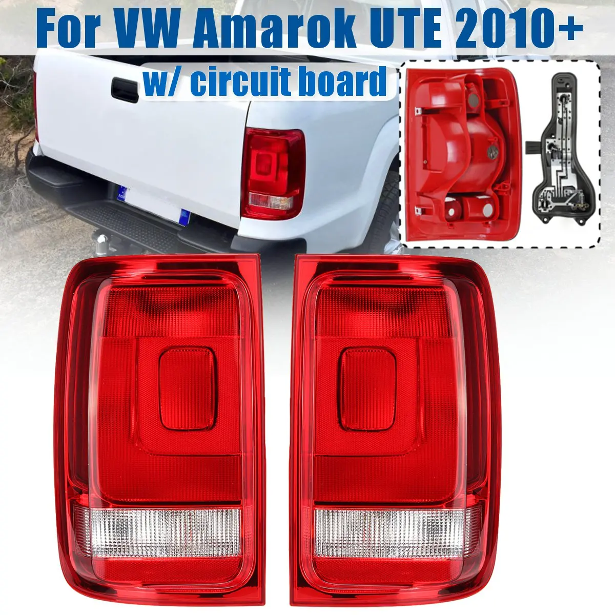 

For VW Amarok UTE Pickup 2010 2011 2012 2013 2014 -UP Pair Rear Tail Light Brake Signal Lamp Tail Light Lamp With Circuit Board