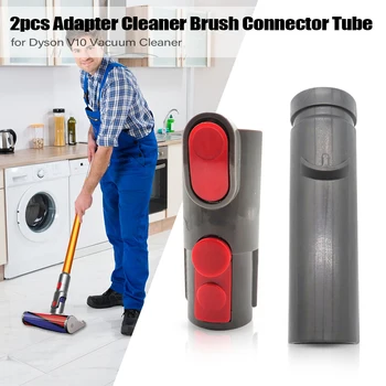 

2pcs Home Appliance Parts Vacuum Cleaner Adapter Cleaner Brush Connector Tube Vacuum Cleaner Brush Tool Parts for Dyson V10