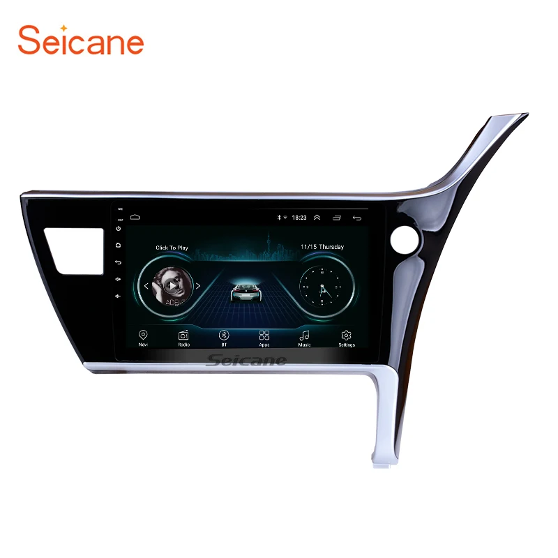 

Seicane 10.1" for 2017 Toyota Corolla Right Hand driving Car Android 8.1 Head unit HD Touchscreen Radio GPS Navigation System